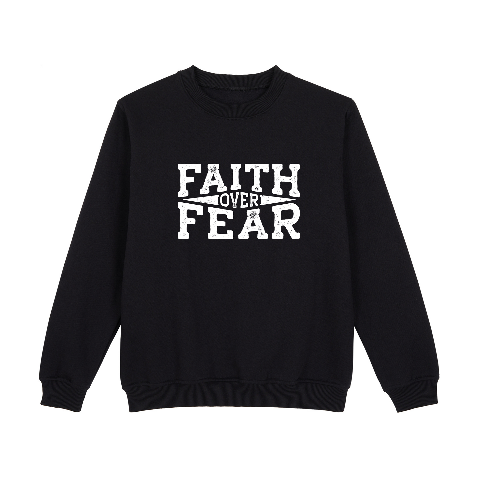 Faith Over Fear - Sweatshirt