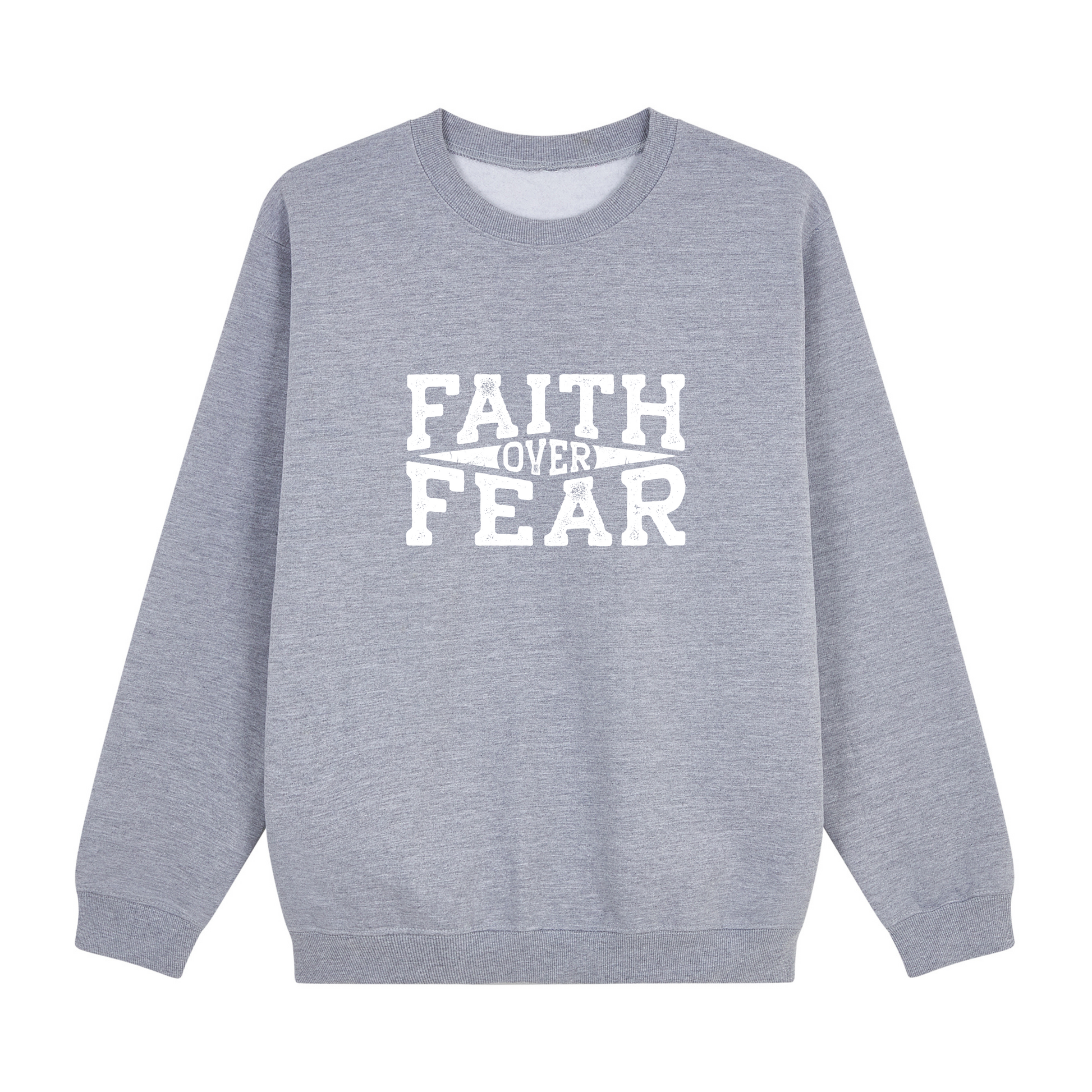 Faith Over Fear - Sweatshirt